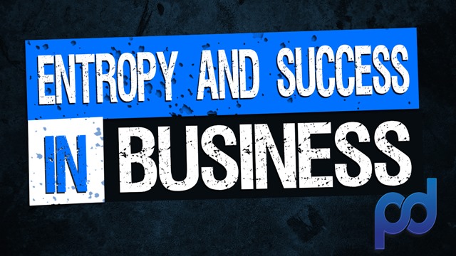 Entropy, Success and Business.
