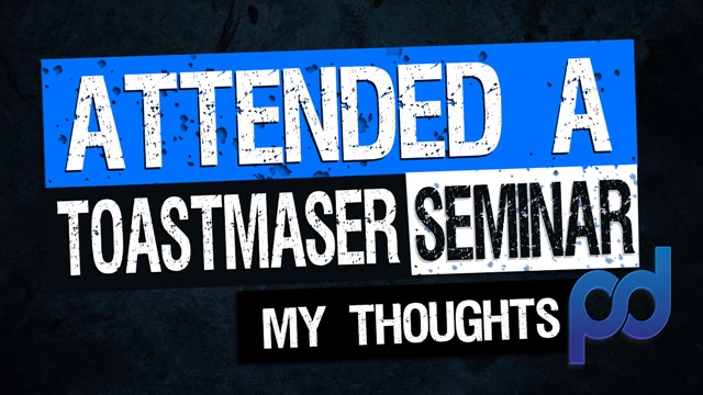 Toastmasters Seminar – Public Speaking and Leadership.