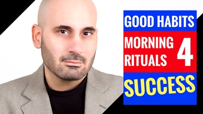 Good Habits and Morning Rituals For Success