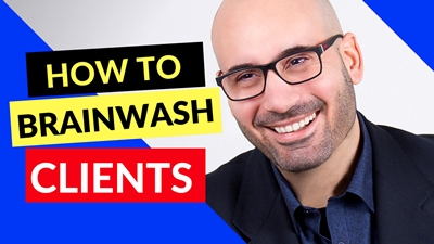 WARNING: Use With Caution – How To Brainwash Clients