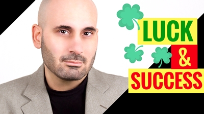 The Truth About Luck And Success.