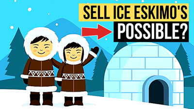 Selling Ice to an Eskimo, is it Possible? [Sales Expert Explains]